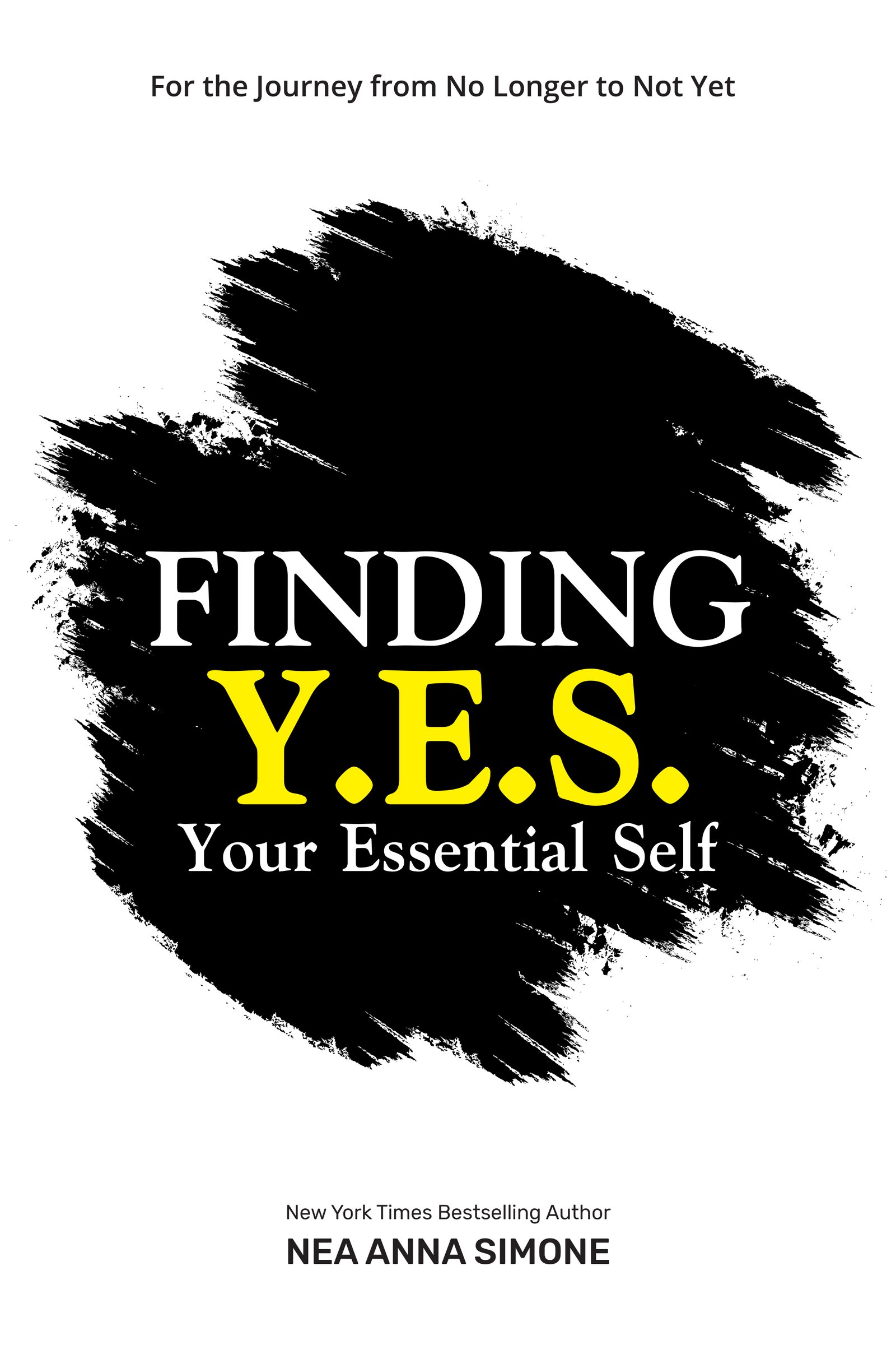Finding Y.E.S. Your Essential Self